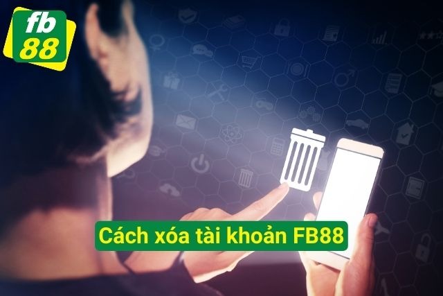 Hướng dẫn chi tiết các bước để xóa tài khoản FB88