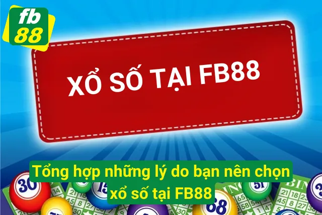  Lý do bạn nên trải nghiệm xổ số tại FB88